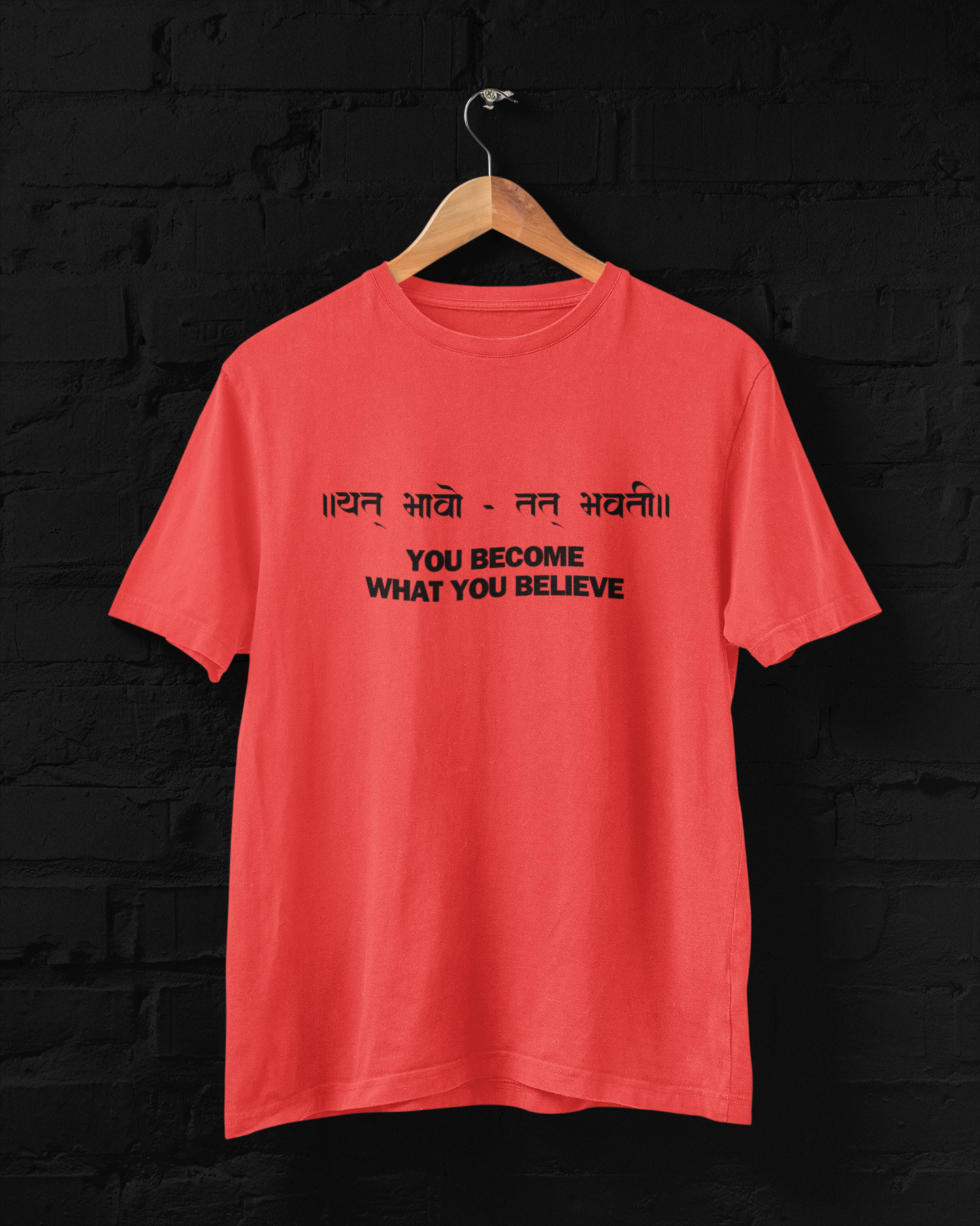 YOU BECOME WHAT YOU BELIEVE UNISEX TSHIRT