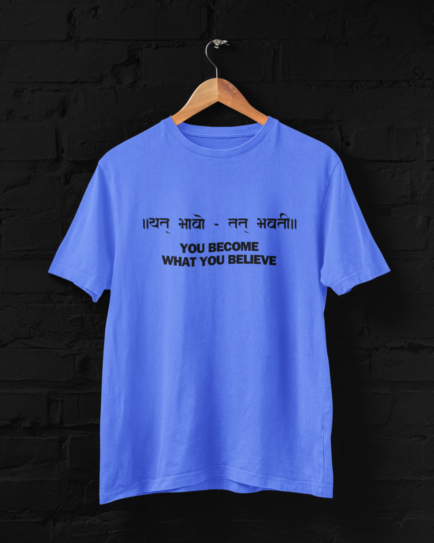 YOU BECOME WHAT YOU BELIEVE UNISEX TSHIRT